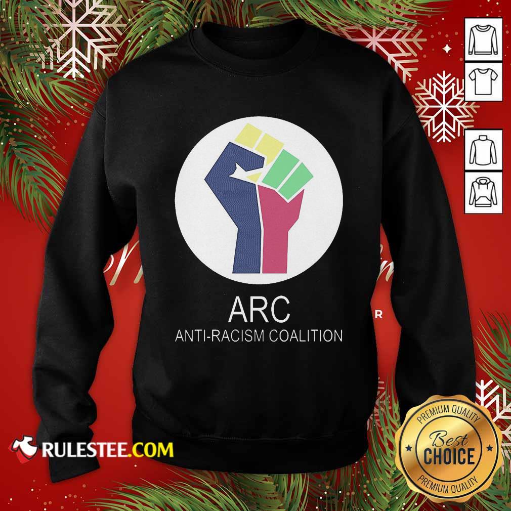 ARC Anti-racism Coalition Sweatshirt - Design By Rulestee.com