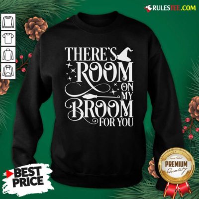 There Room On My Broom For You Witch Halloween Sweatshirt - Design By Rulestee.com