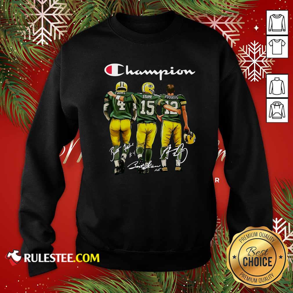 Champion Green Bay Packer Brett Favre 4 Bart Starr 15 Aaron Rodgers 12 Signatures Sweatshirt - Design By Rulestee.com
