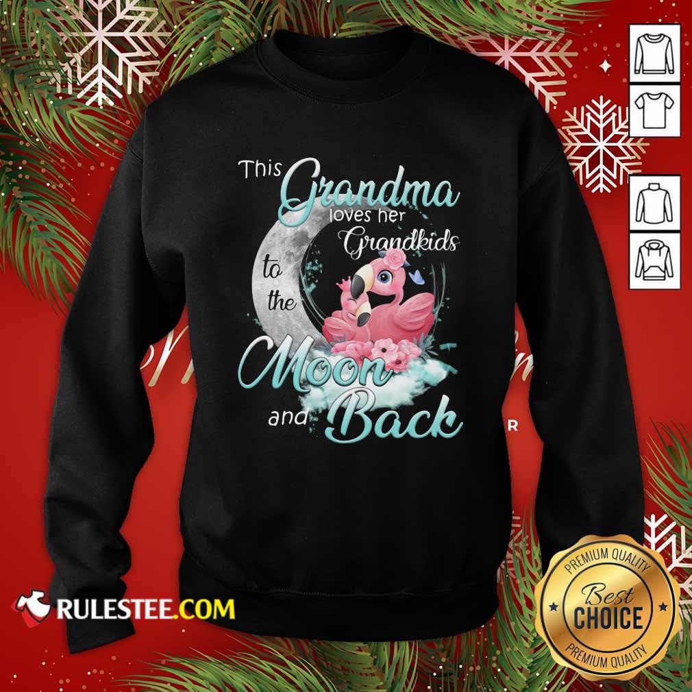 Flamingo This Grandma Loves Her Grandkids To The Moon And Back Sweatshirt - Design By Rulestee.com