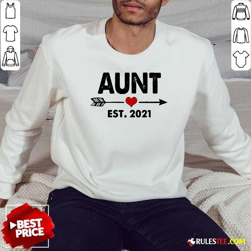Aunt Est 2021 Heart Sweatshirt - Design By Rulestee.com