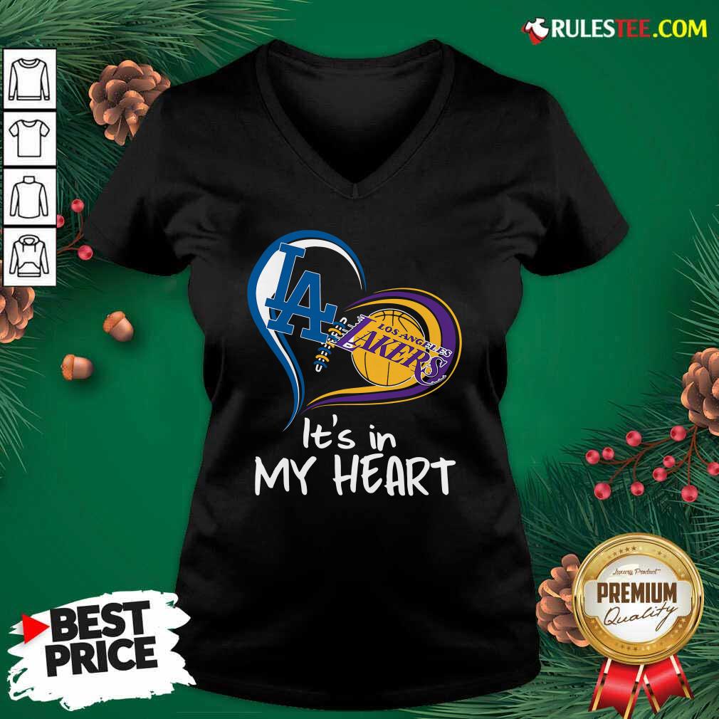 Los Angeles Dodgers And Los Angeles Lakers Its In My Heart V-neck - Design By Rulestee.com