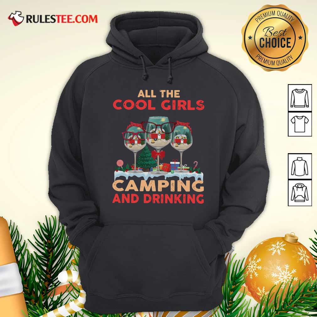 All The Cool Girls Camping And Drinking Hoodie - Design By Rulestee.com