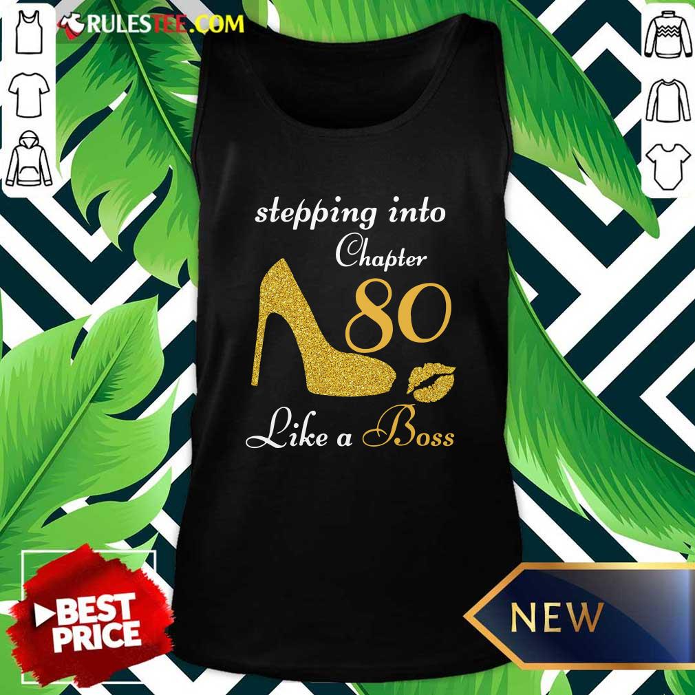 Stepping Into Chapter 80 Like A Boss Tank Top - Design By Rulestee.com