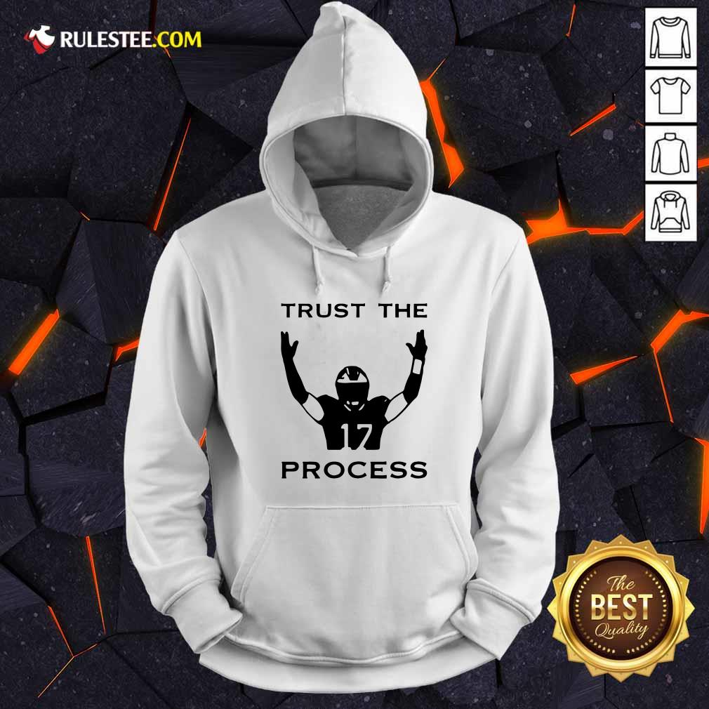 17 Trust The Process Hoodie - Design By Rulestee.com