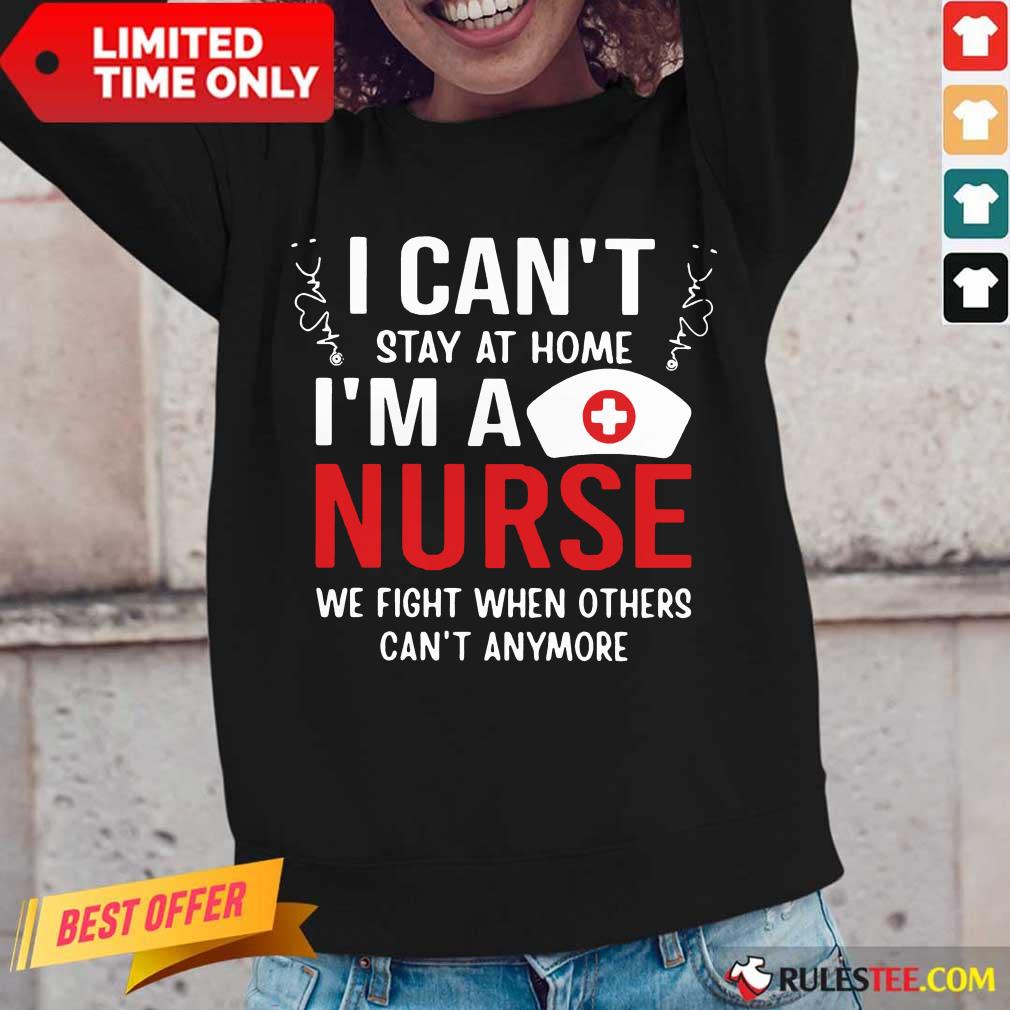 Funny I Cant Stay Home Im A Nurse 45 Long-sleeved