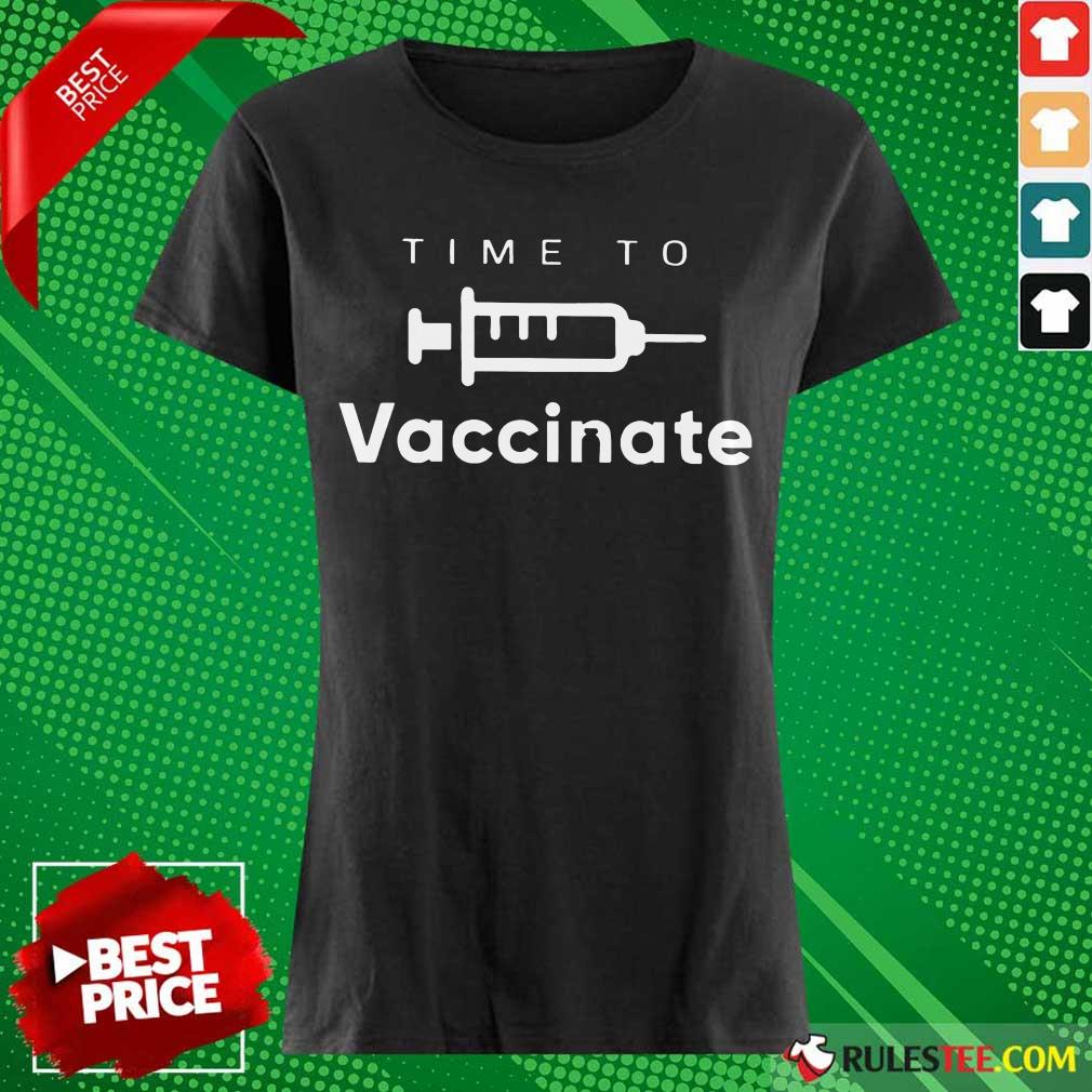 Nonplussed Time To Vaccinate 2021 Ladies Tee 