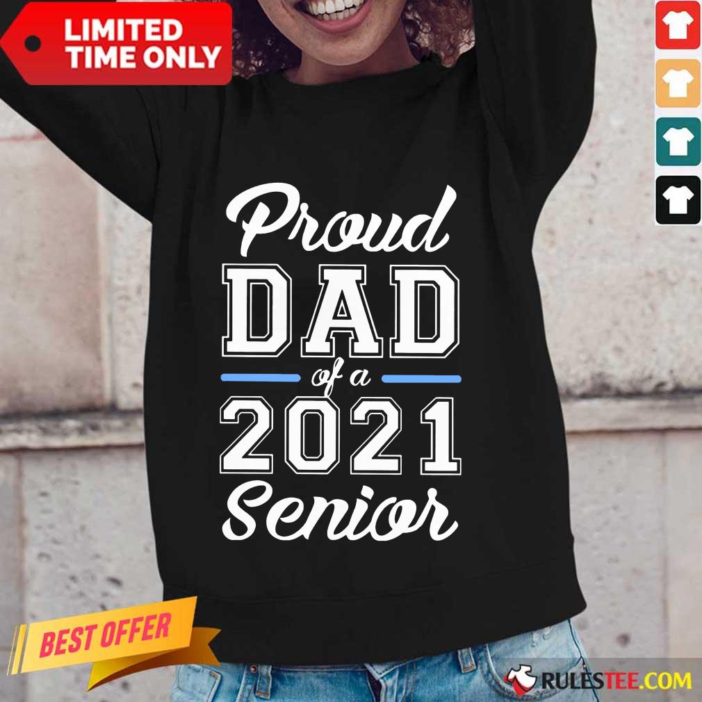 Premium Proud Dad Of A 2021 Senior Long-Sleeved 