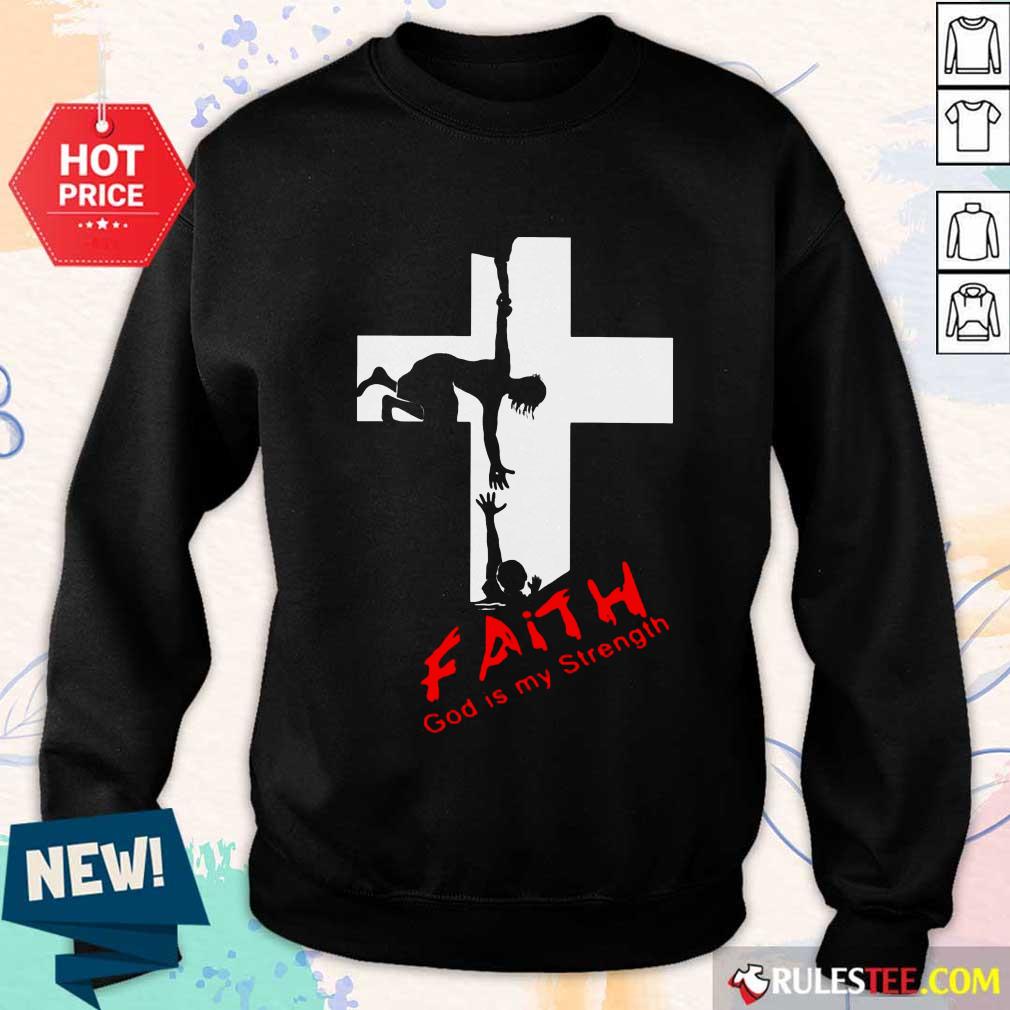 Awesome Faith God Is My Strength Sweater