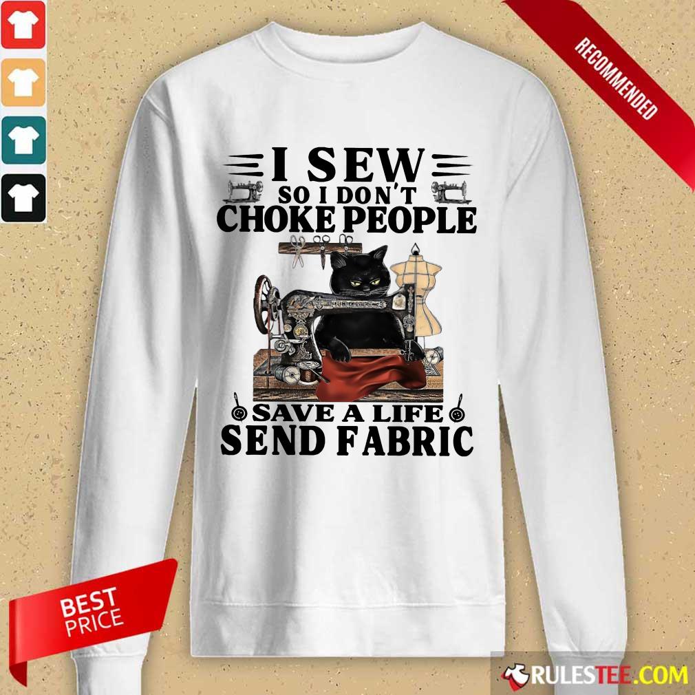 Funny Black Cat I Sew So I Don’t Choke People Save A Life Send Fabric Long-Sleeved