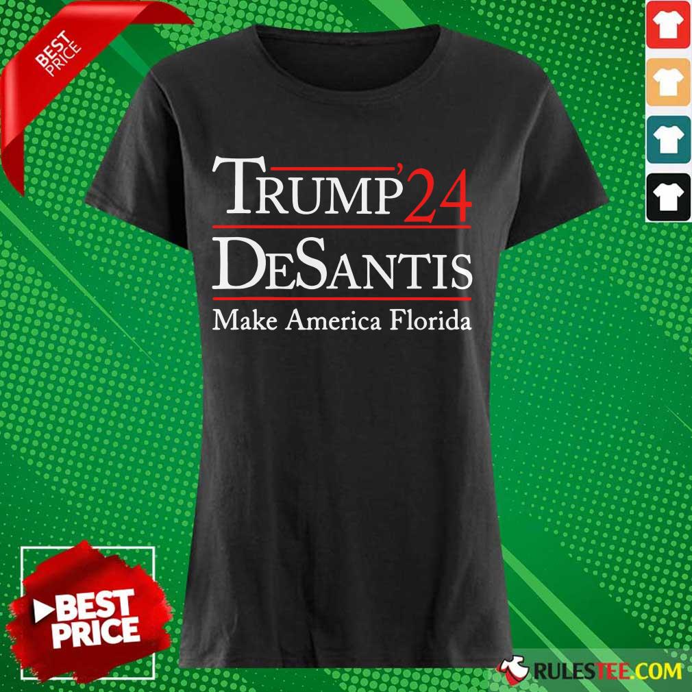 Happy Donald Trump 24 Desantis Make America Florida Ladies Tee 