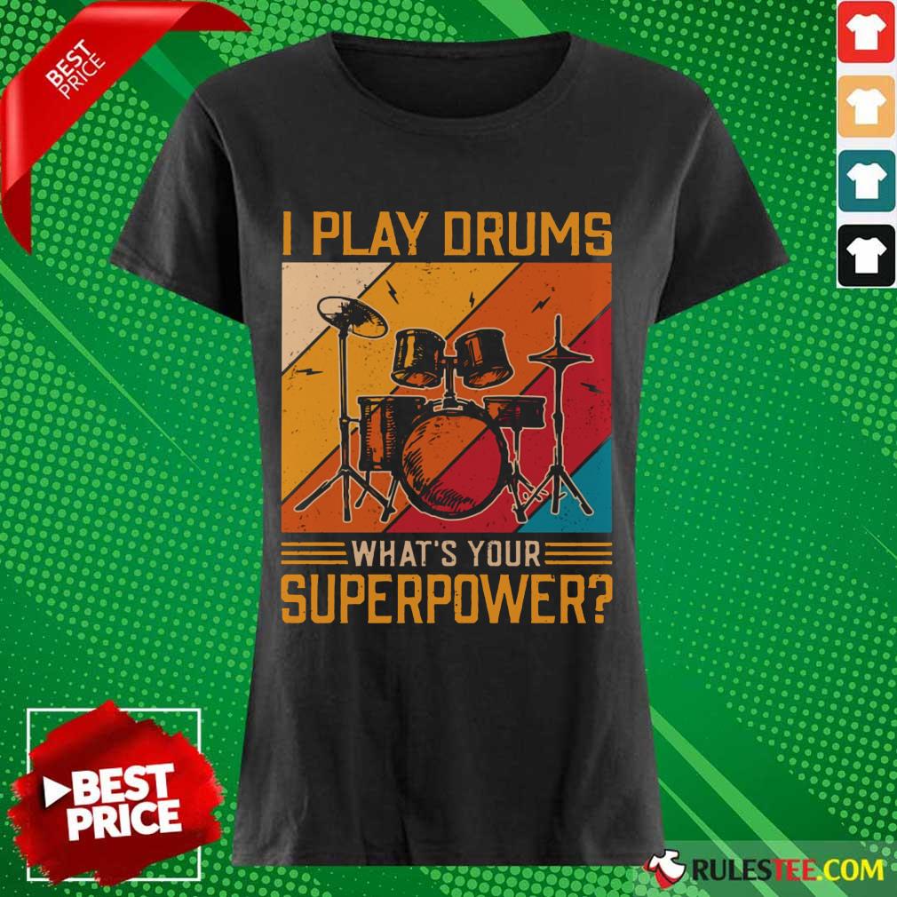 I Play Drums What's Your Superpower Vintage Ladies Tee 