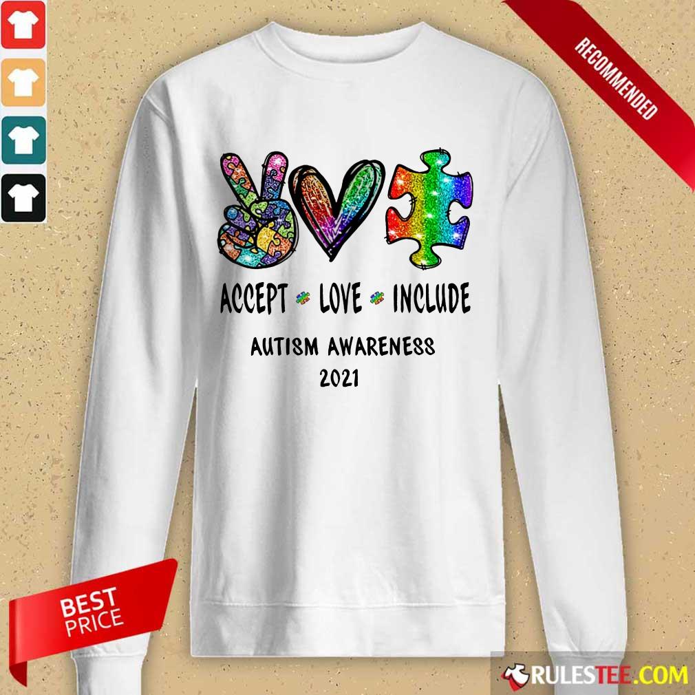 Nice Accept Love Include Autism Awareness 2021 Long-Sleeved 