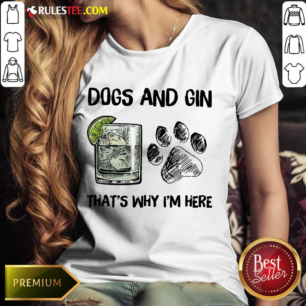 Original Dog And Gin That's Why I'm Here Ladies Tee 
