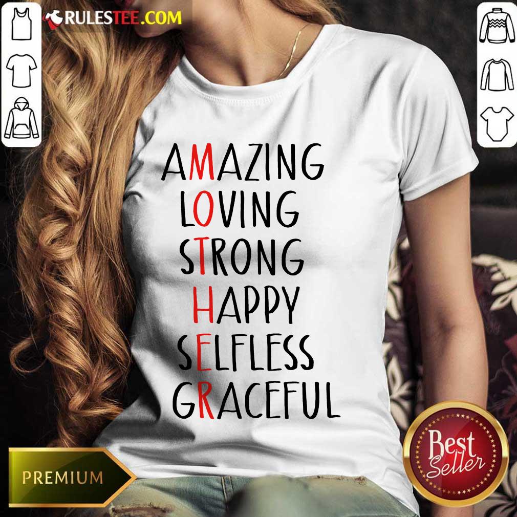 Perfect Amazing Loving Strong Happy Selfless Graceful Ladies Tee 