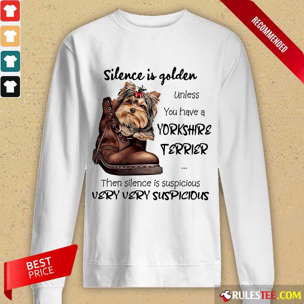 Premium Silence Is Golden Unless You Have A Yorkshire Terrier Long-Sleeved