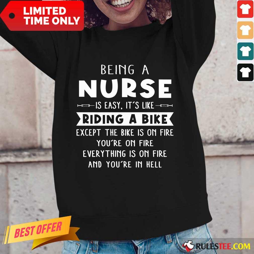 Pretty Being A Nurse Is Easy It'S Like Riding A Bike Long-Sleeved