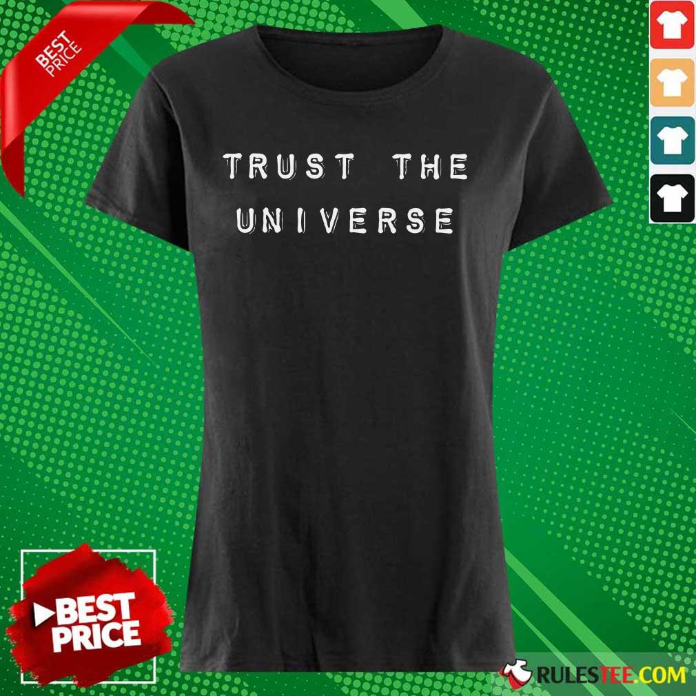 Pretty Trust The Universe Ladies Tee 