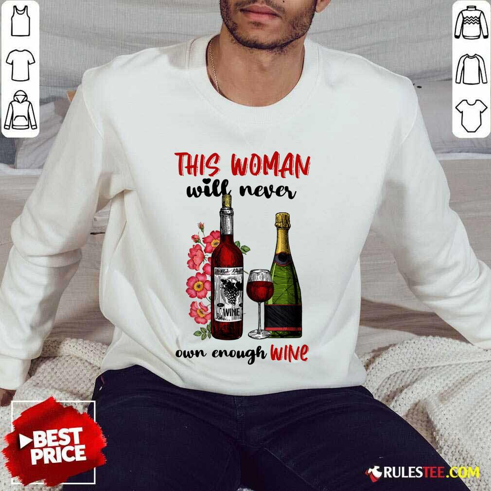 This Woman Will Never Own Enough Wine Sweater