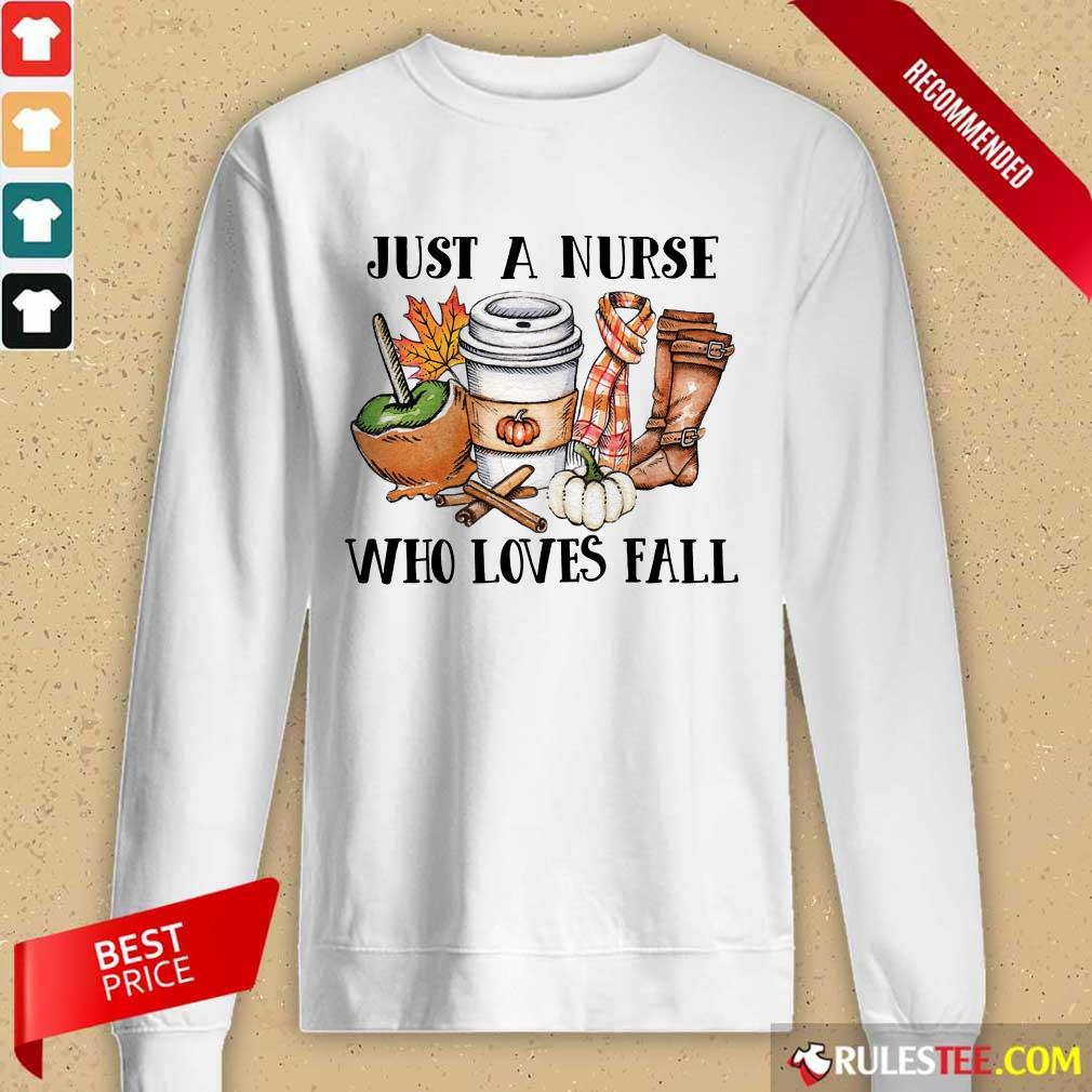 Top Just A Nurse Worker Who Loves Fall Long-Sleeved