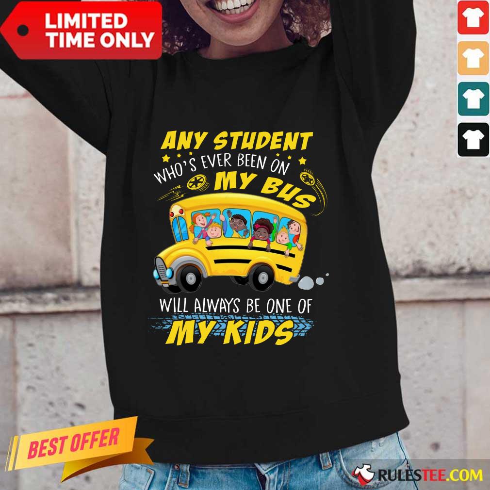 Any Student On My Bus Will My Kids Long-Sleeved