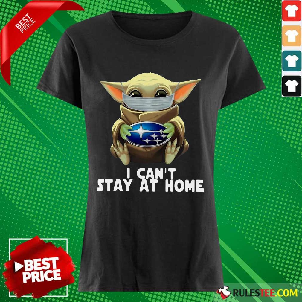 Baby Yoda I Can’t Stay At Home Ladies Tee 