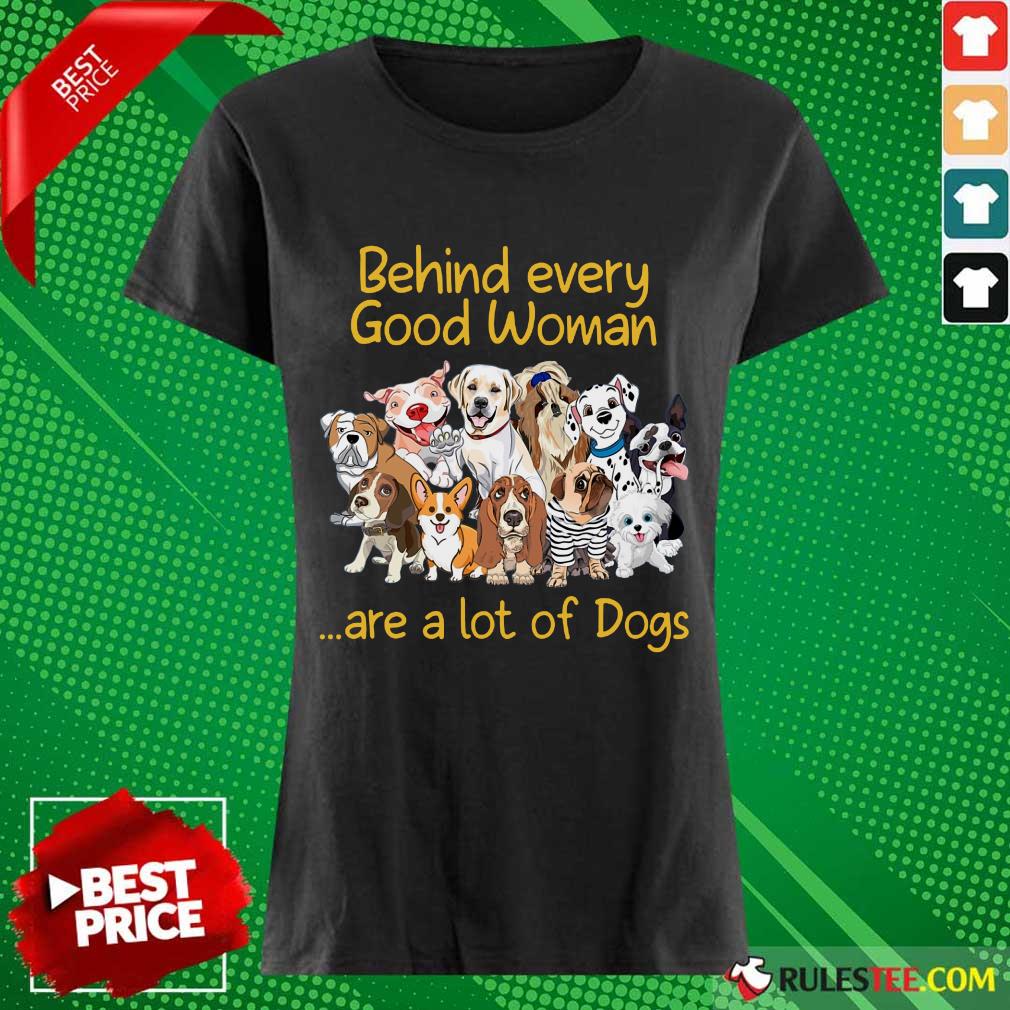 Dog Behind Every Good Woman Ladies Tee 