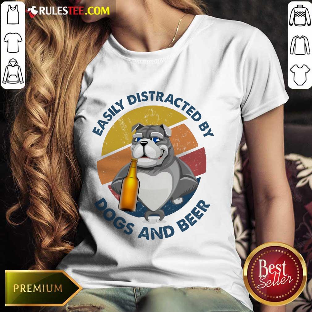 Easily Distracted By Dogs And Beer Ladies Tee 