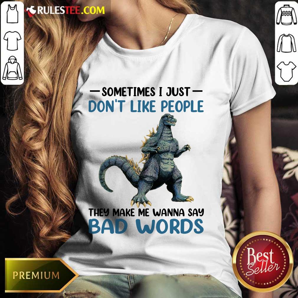 Godzilla Don't Like People Bad Words Ladies Tee 