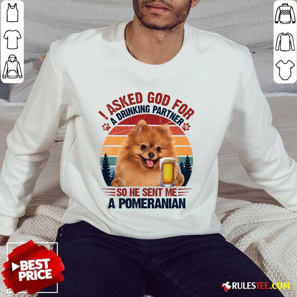 I Asked God For A Pomeranian Vintage Sweater