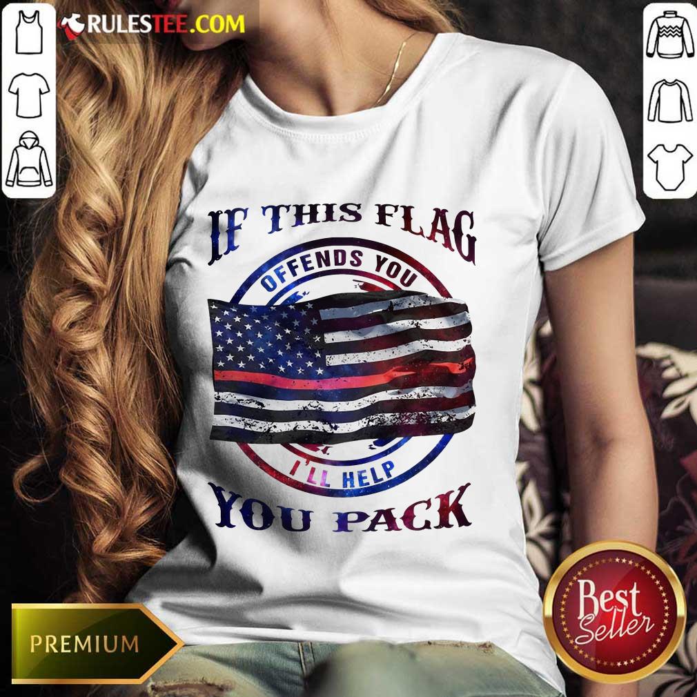 If This Flag I'll Help You Pack Ladies Tee 