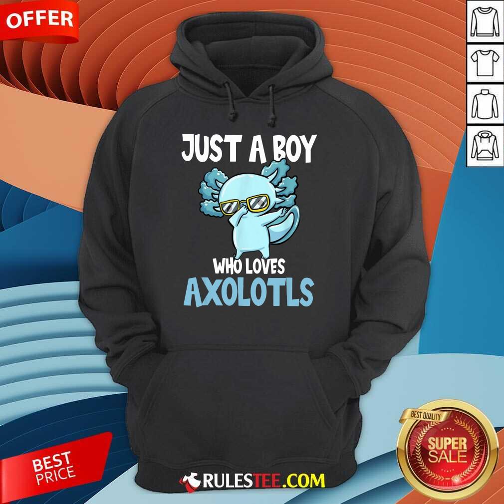 Just A Boy Axolotls Kawaii Hoodie
