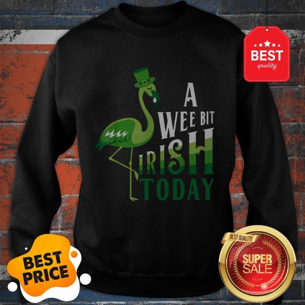 A Wee Bit Irish Today Flamingo St. Patrick’s Day Sweatshirt