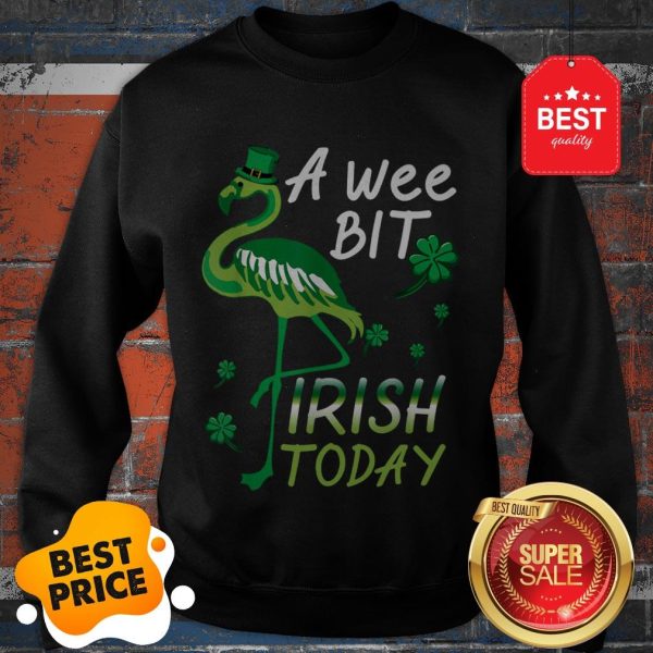 A Wee Bit Irish Today Green Flamingo St Patrick’s Day Sweatshirt