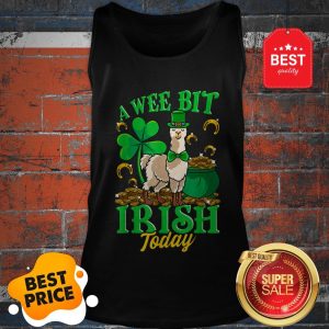 A Wee Bit Irish Today Llama Leprechaun St Patricks Day Tank Top