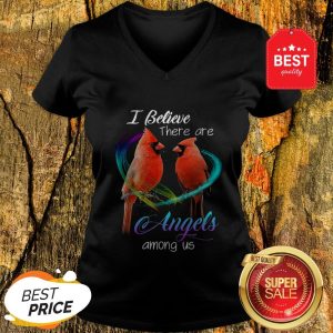Cardinal Bird I Believe There Are Angels Among Us V-neck