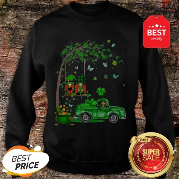 Happy St Patricks Day Three Gnomes And Truck Shamrock Gift Sweatshirt
