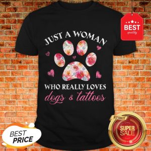 Just A Woman Who Really Loves Dogs Paw And Tattoos Floral Shirt