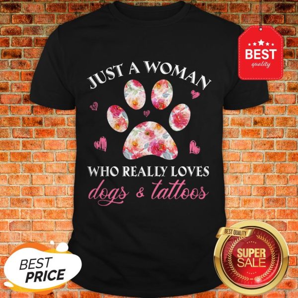 Just A Woman Who Really Loves Dogs Paw And Tattoos Floral Shirt