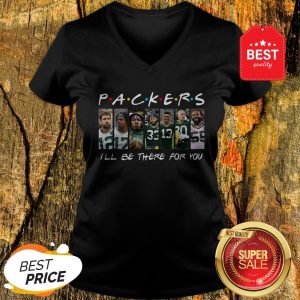Nice Friends Green Bay Packers I’ll Be There For You V-neck
