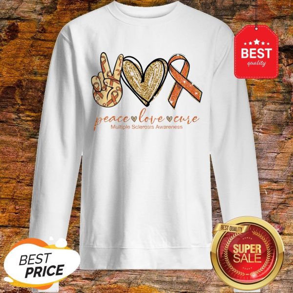 Nice Peace Love Cure Multiple Sclerosis Awareness Sweatshirt