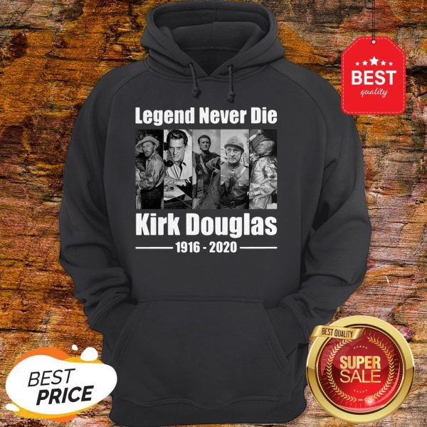 Official Legend Never Die Kirk Douglas 1916 2020 Hoodie