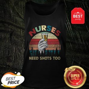 Official Nurses Need Shots Too Vintage Tank Top