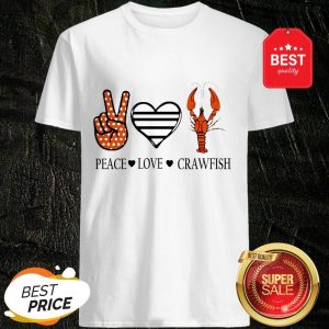 Official Peace Love Crawfish Shirt