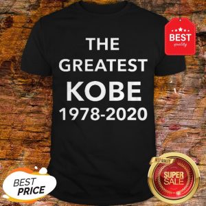 Official The Greatest Kobe 1978 – 2020 Shirt