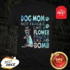 Pitbull Dog Mom Not Fragile Like A Flower Fragile Like A Bomb Shirt