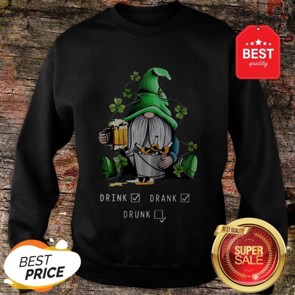 Pretty Gnome Drink Beer Drank Drunk St Patrick’s Day Sweatshirt