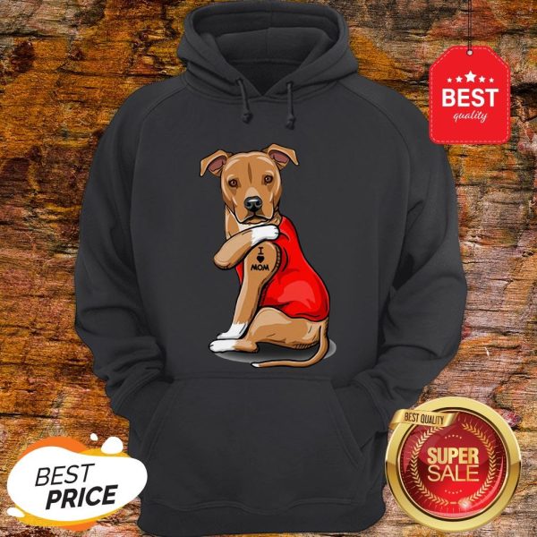 Strong Dog Staffordshire Bull Terrier Tattoos I Love Mom Hoodie