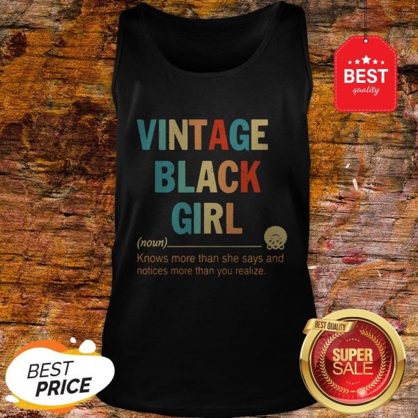Vintage Black Girl Noun Know More Than She Says And Notices More Than You Realize Tank Top
