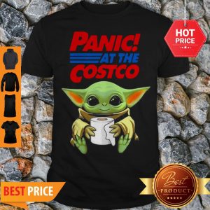 Baby Yoda Hug Paper Toilet Panic At The Costco Coronavirus Shirt